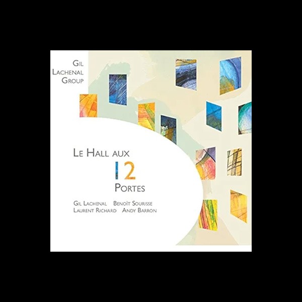 Gil Lachenal Group : « Le hall aux 12 portes »