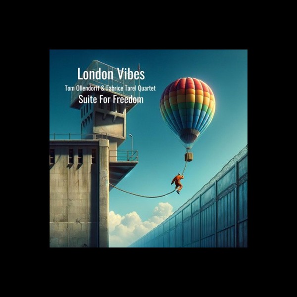 « Suite for freedom », London Vibes quartet avec Fabrice Tarel & Tom Ollendorff