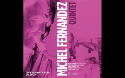 Michel Fernandez Quintet Live au Hot Club de Lyon (2025)