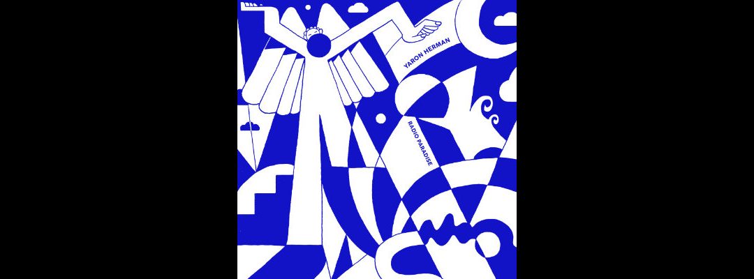Yaron Herman « Radio Paradise » (Naïve 2025)