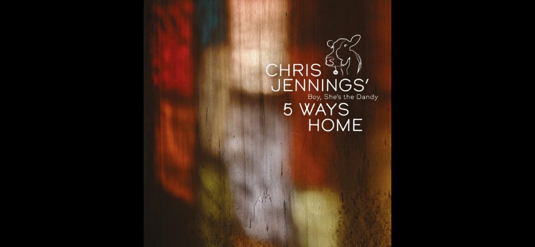 Chris Jenning’s 5 ways home « She’s the dandy »
