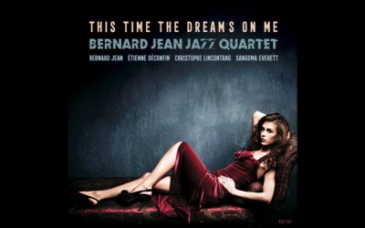 Bernard Jean Quartet « This time the dream’s on me »